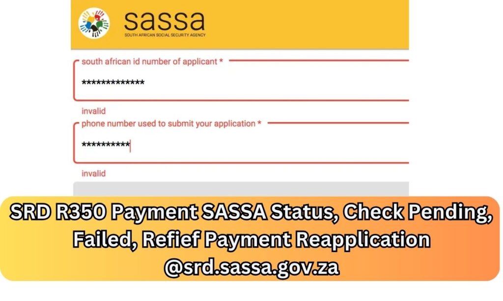 SRD R350 Payment SASSA Status, Check Pending, Failed, Refief Payment Reapplication @srd.sassa.gov.za