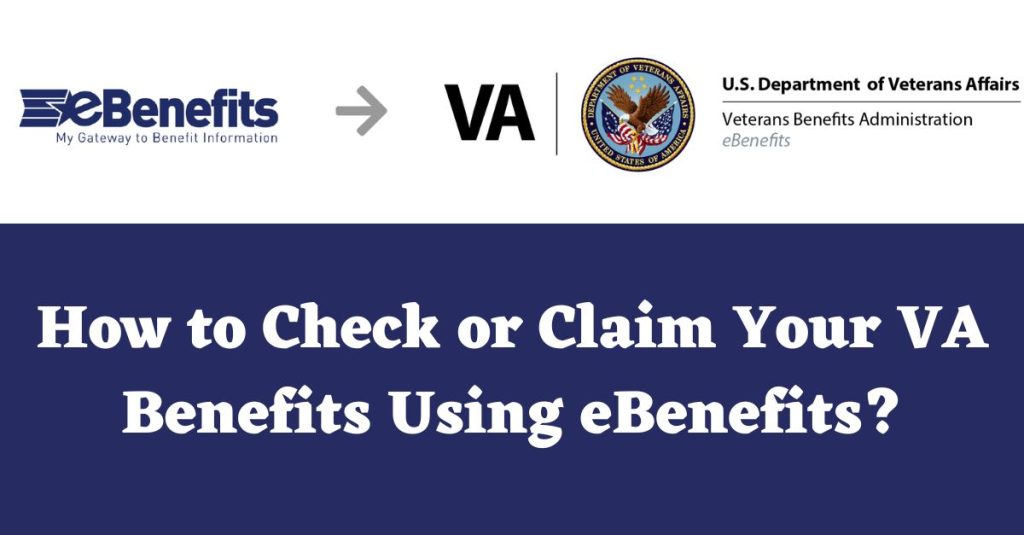 How to Check or Claim Your VA Benefits Using eBenefits min