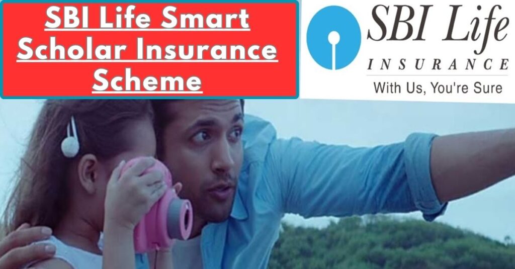 SBI Life Smart Scholar Insurance Scheme