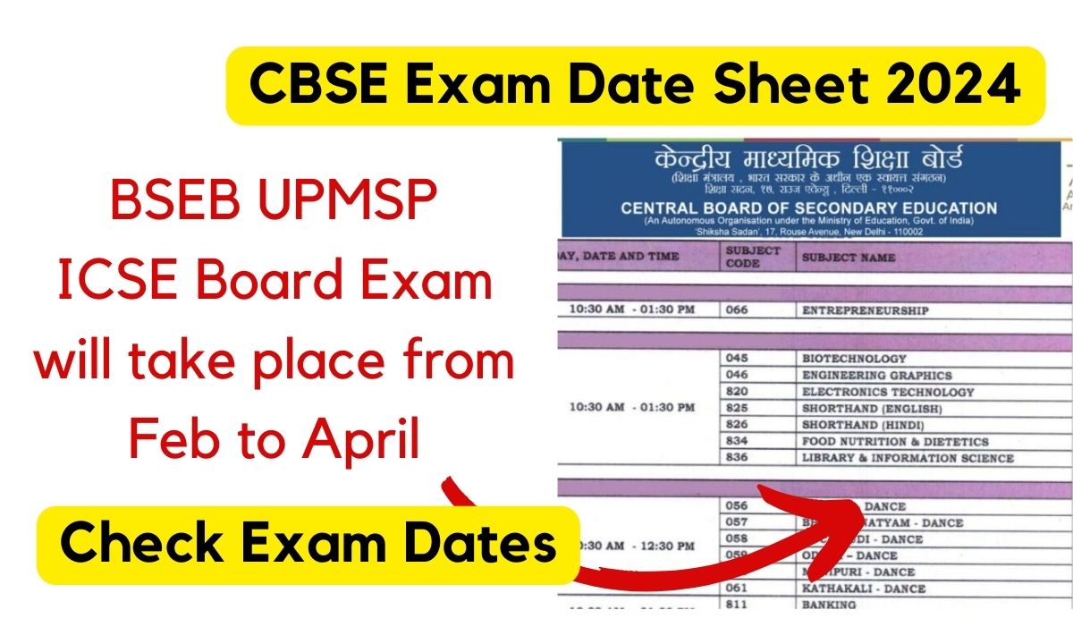 CBSE Exam Date Sheet 2025 BSEB UPMSP ICSE Board Exam Will Take Place