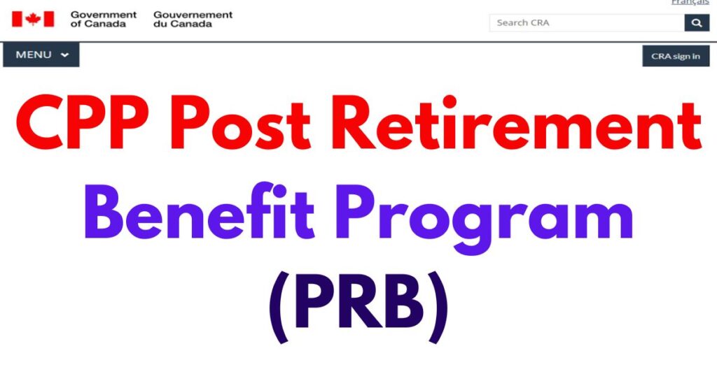 CPP Post Retirement Benefit Program 2024 Check Retirement Benefits