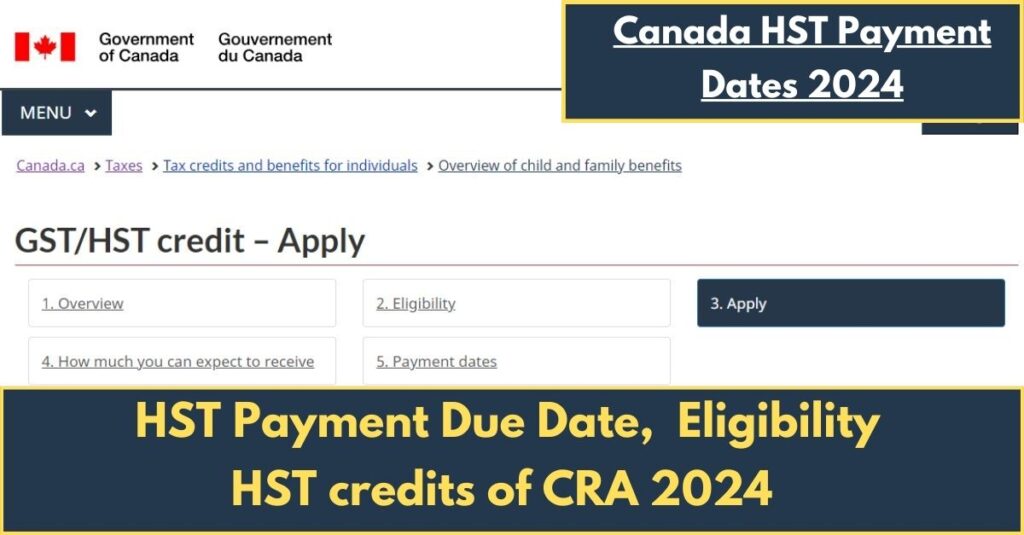 Canada HST Payment Dates 2024 Eligibility, HST Payment Due Date, HST