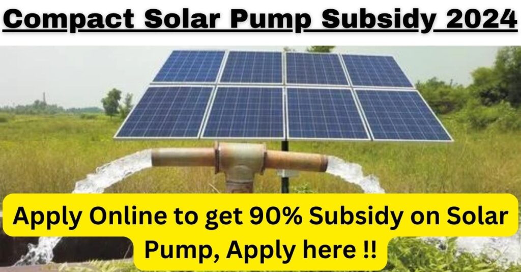 Compact Solar Pump Subsidy 2024 