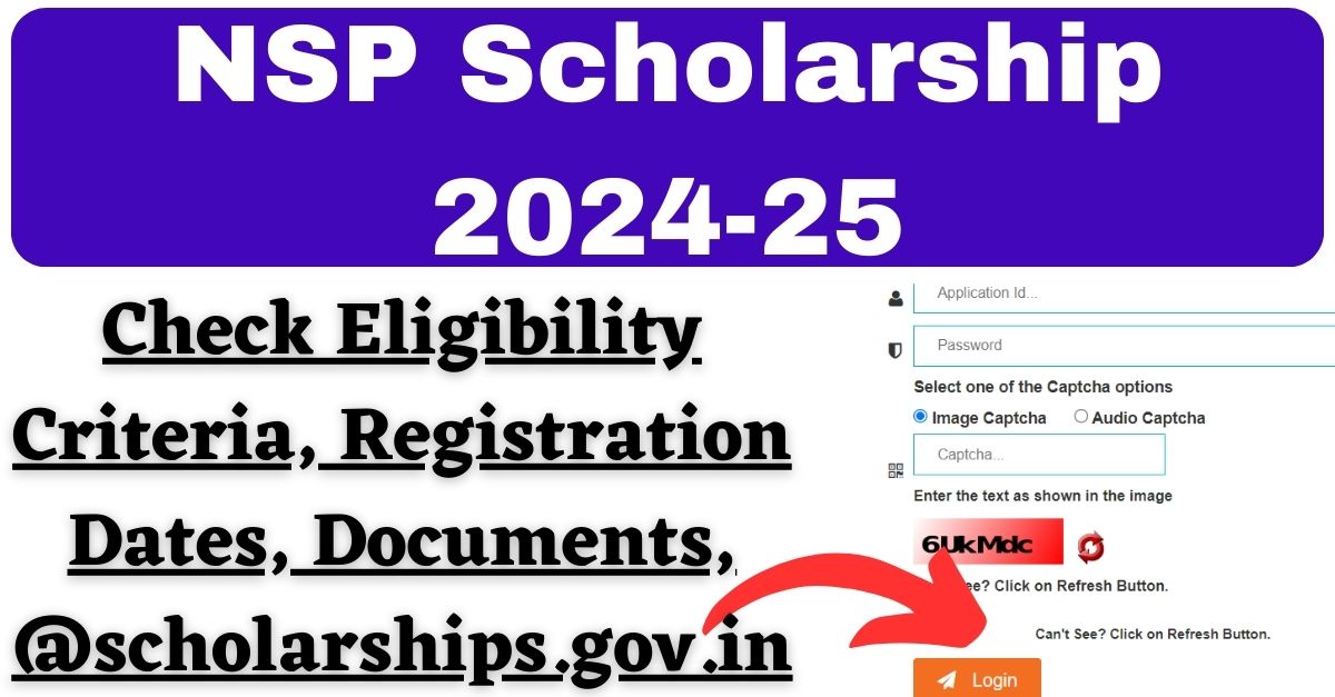 NSP Scholarship 2024 Check Eligibility Criteria, Registration Dates