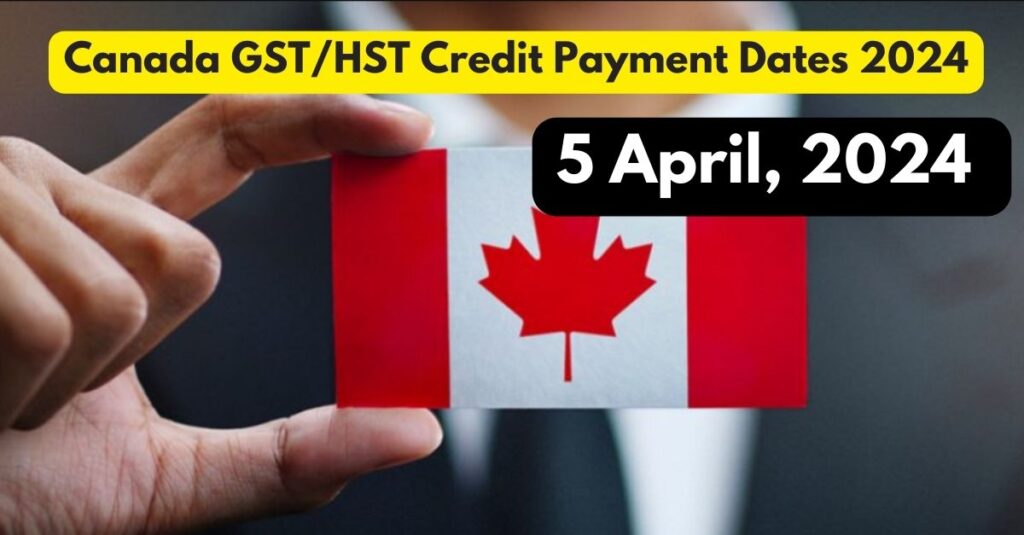 GST HST Credit Payment Dates in Canada 2024
