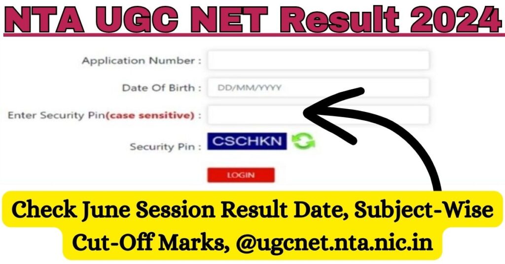 NTA UGC NET Result 2024 Check June Session Result Date, SubjectWise