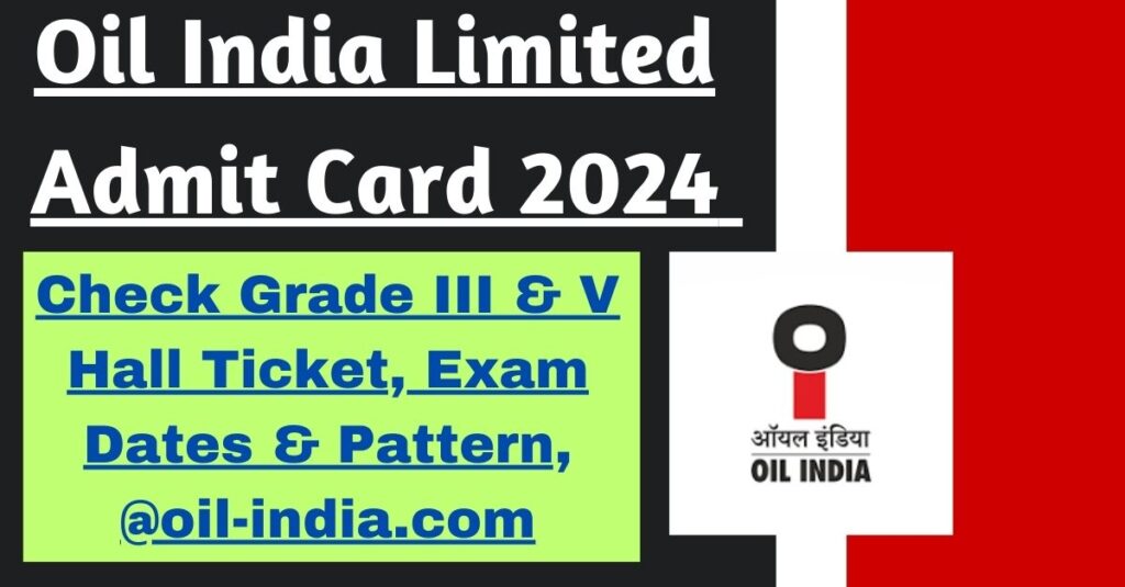 Oil India Limited Admit Card 2024 