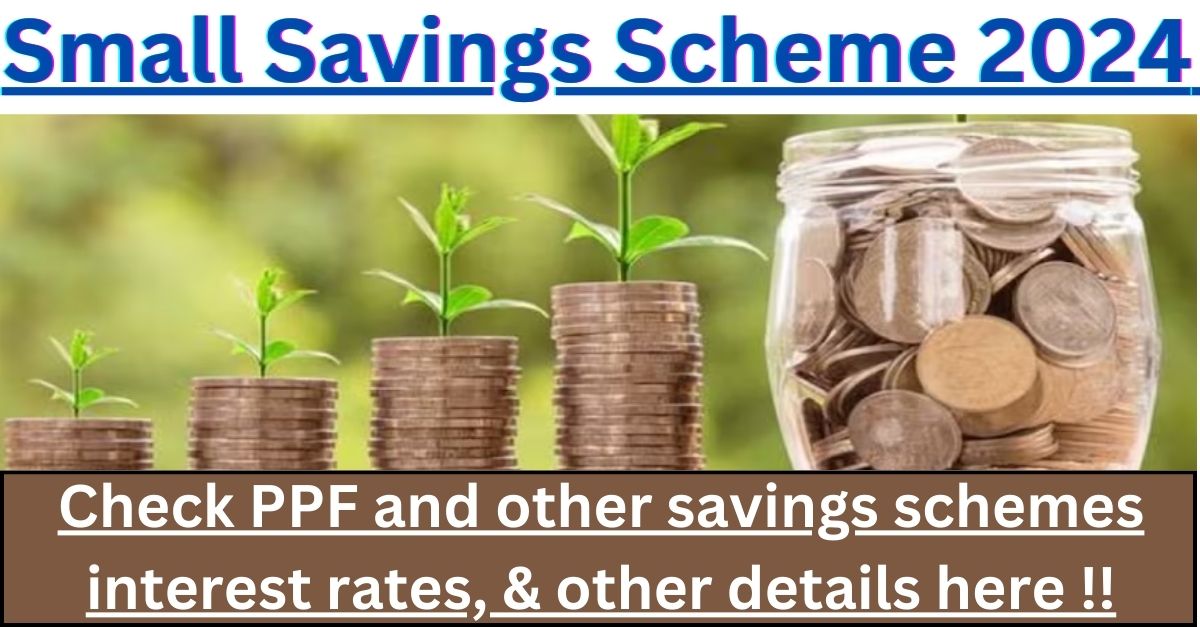 Small Savings Scheme 2024 Check PPF And Other Savings Schemes