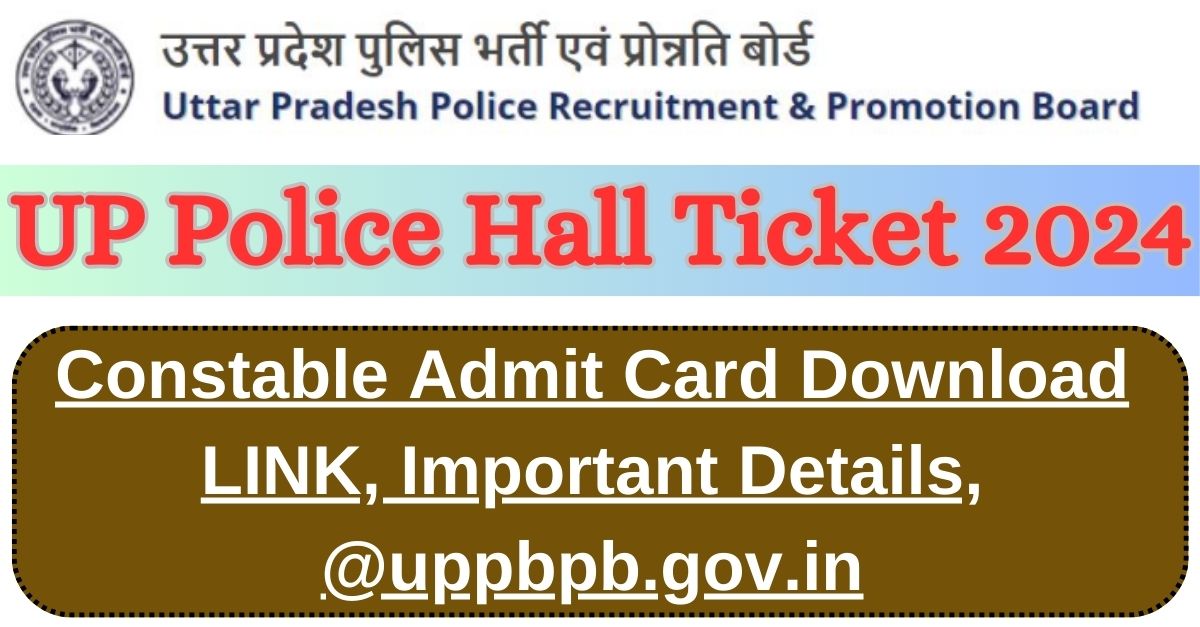 UP Police Hall Ticket 2024-: Constable Admit Card Download LINK ...