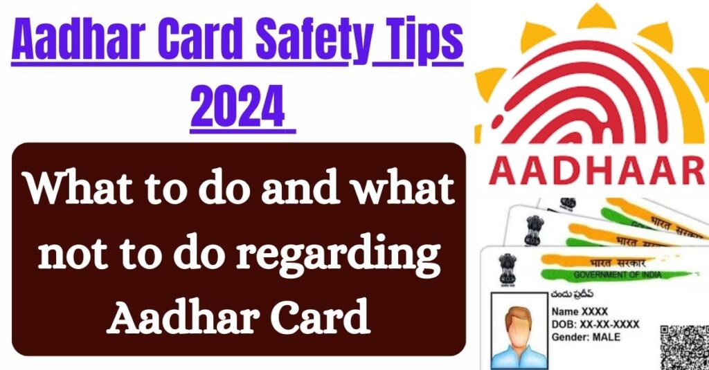 Aadhar Card Safety Tips 2024 