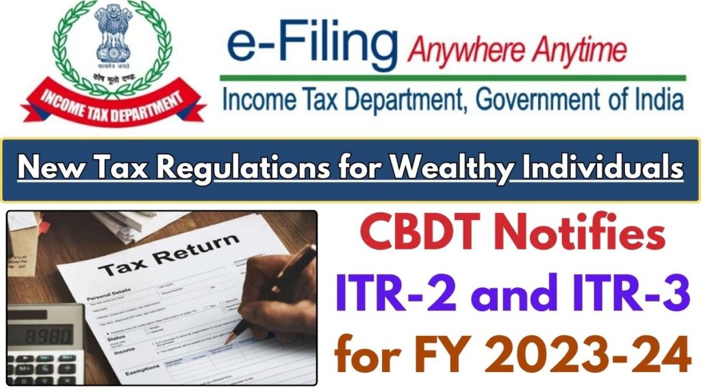 CBDT Notifies ITR-2 and ITR-3 for FY 2023-24