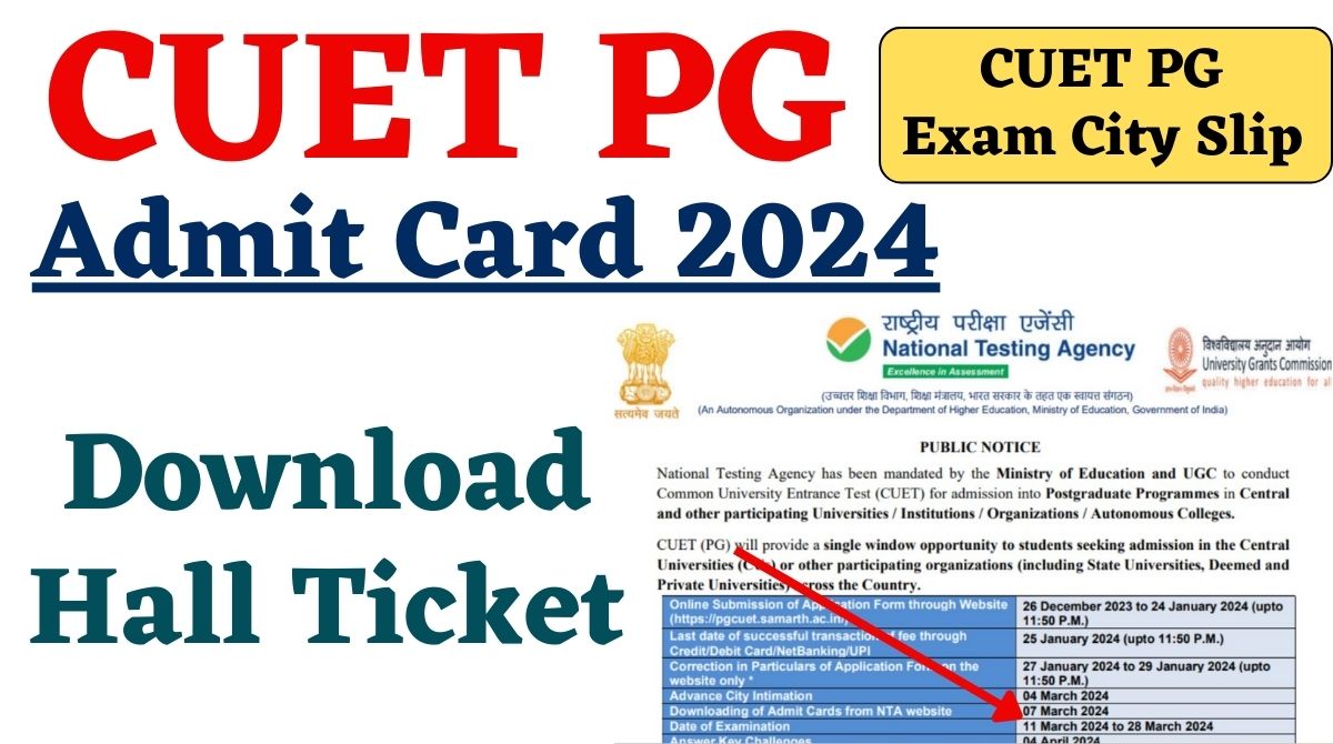 CUET PG Admit Card 2024 (Released), Exam Date 11 To 28 March pgcuet