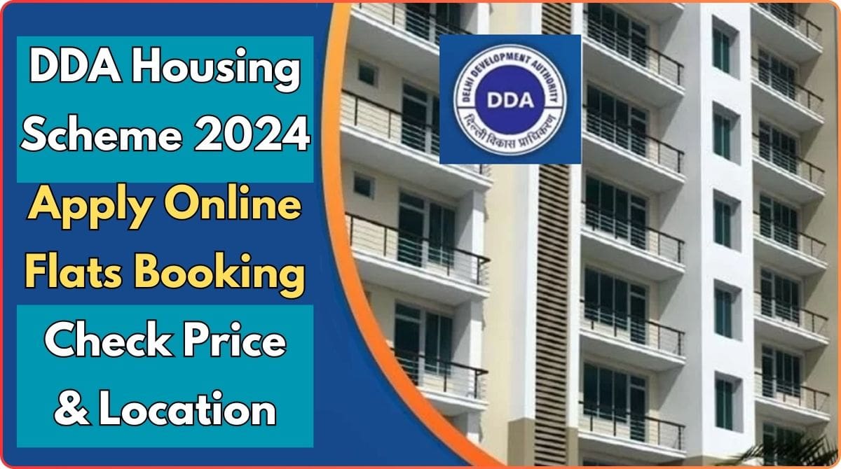 DDA Housing Scheme 2024 Apply Online, Flats Booking, Check Price