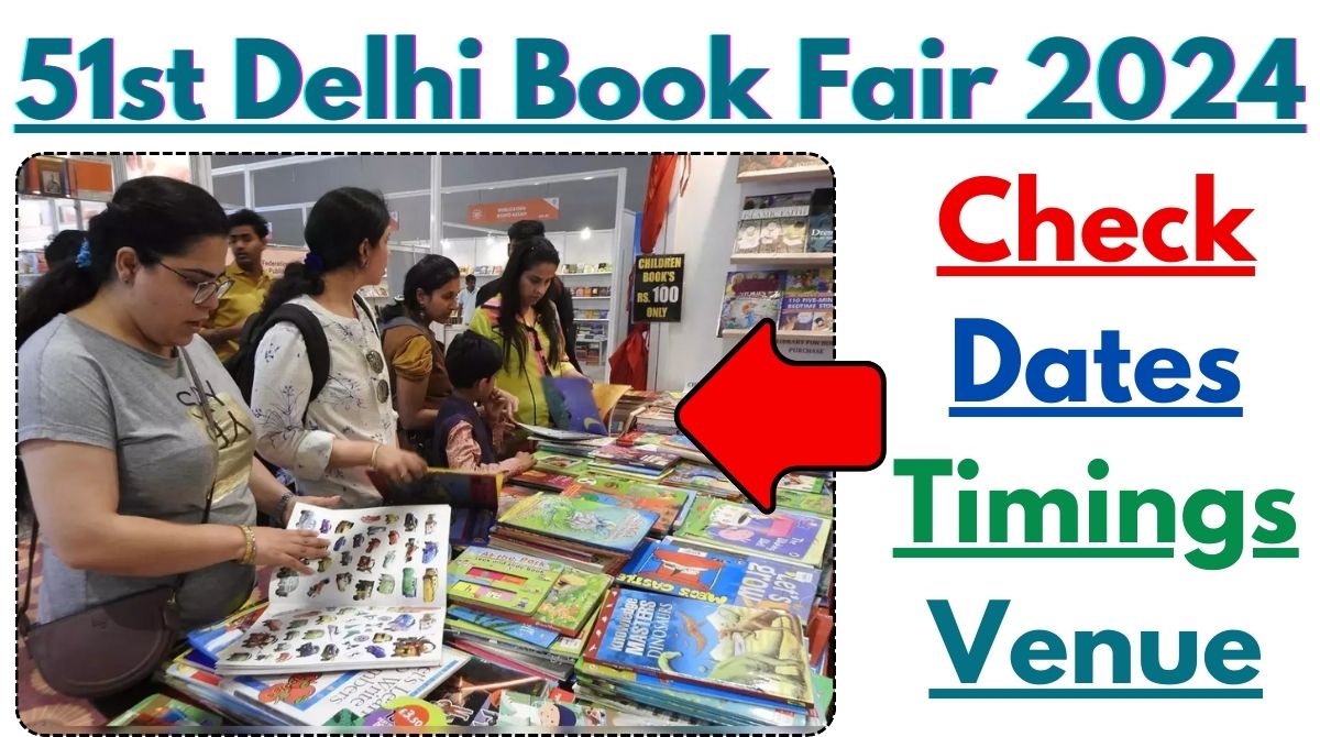 51st Delhi Book Fair 2024 Dates, Timings, Venue Bharat News