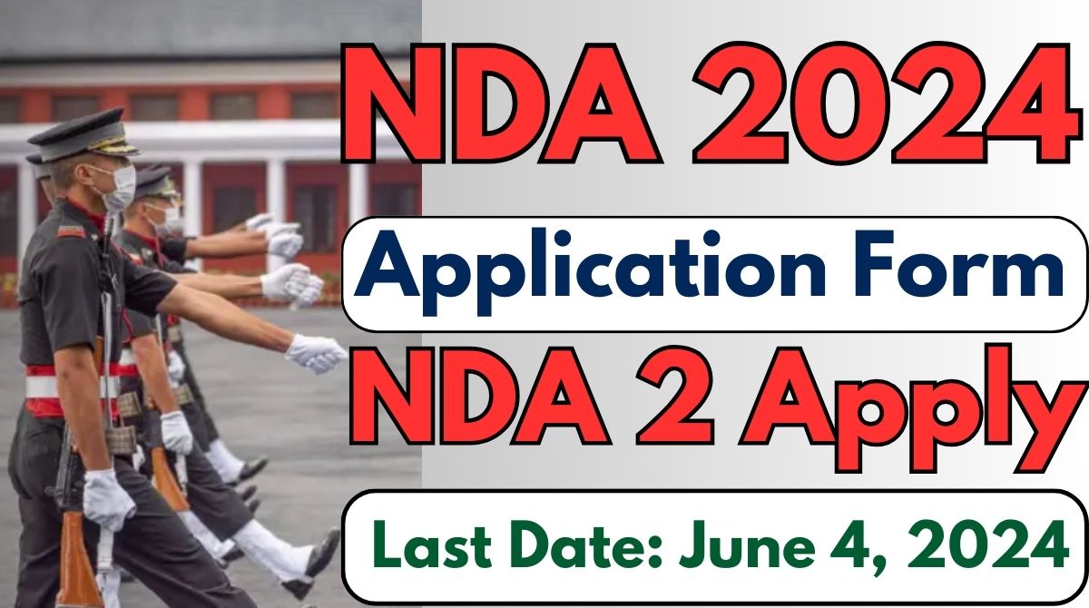 NDA 2 Apply StepbyStep Guide To Fill The NDA 2024 Application Form
