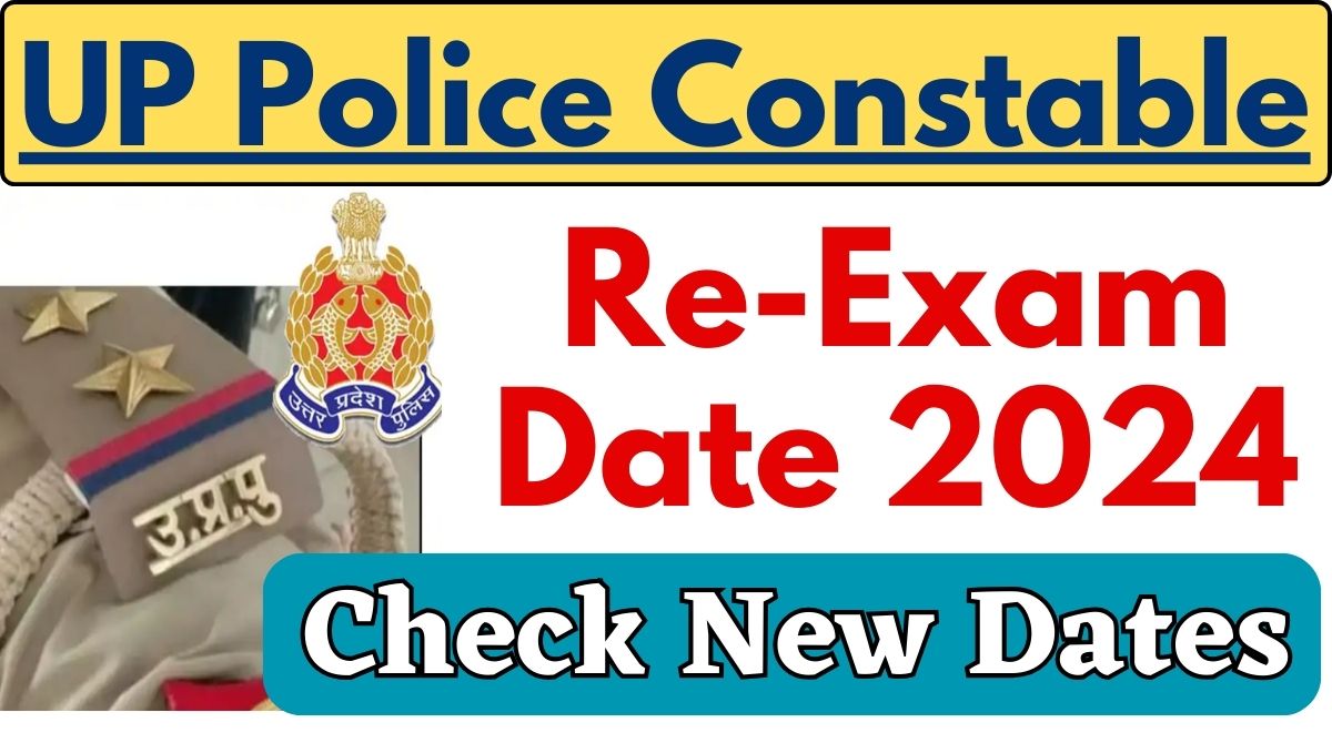 UP Police Constable Re-Exam 2024: 20 और 21 जून? 6 महीने के भीतर होगा ...