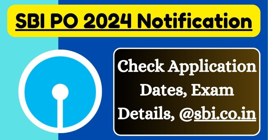 SBI PO 2024 Notification