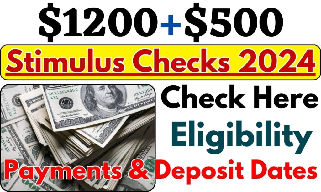 1200+500 Stimulus Checks 2024 Check Out The Eligibility, Payments