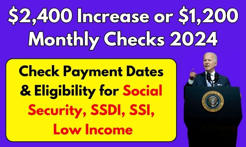 $2400 Increase or $1200 Monthly Checks Payments