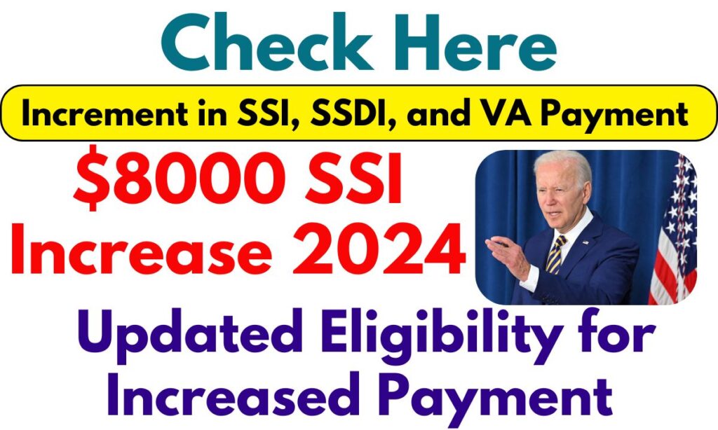 8000 SSI Increase 2024 Know About Increment In SSI, SSDI, And VA