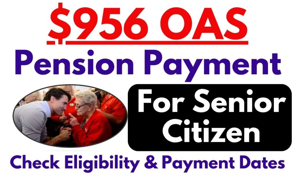 956 OAS Pension Payment