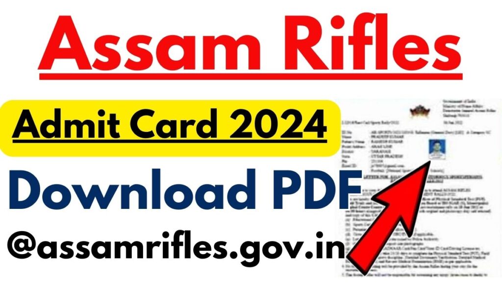 Assam Rifles Admit Card 2024