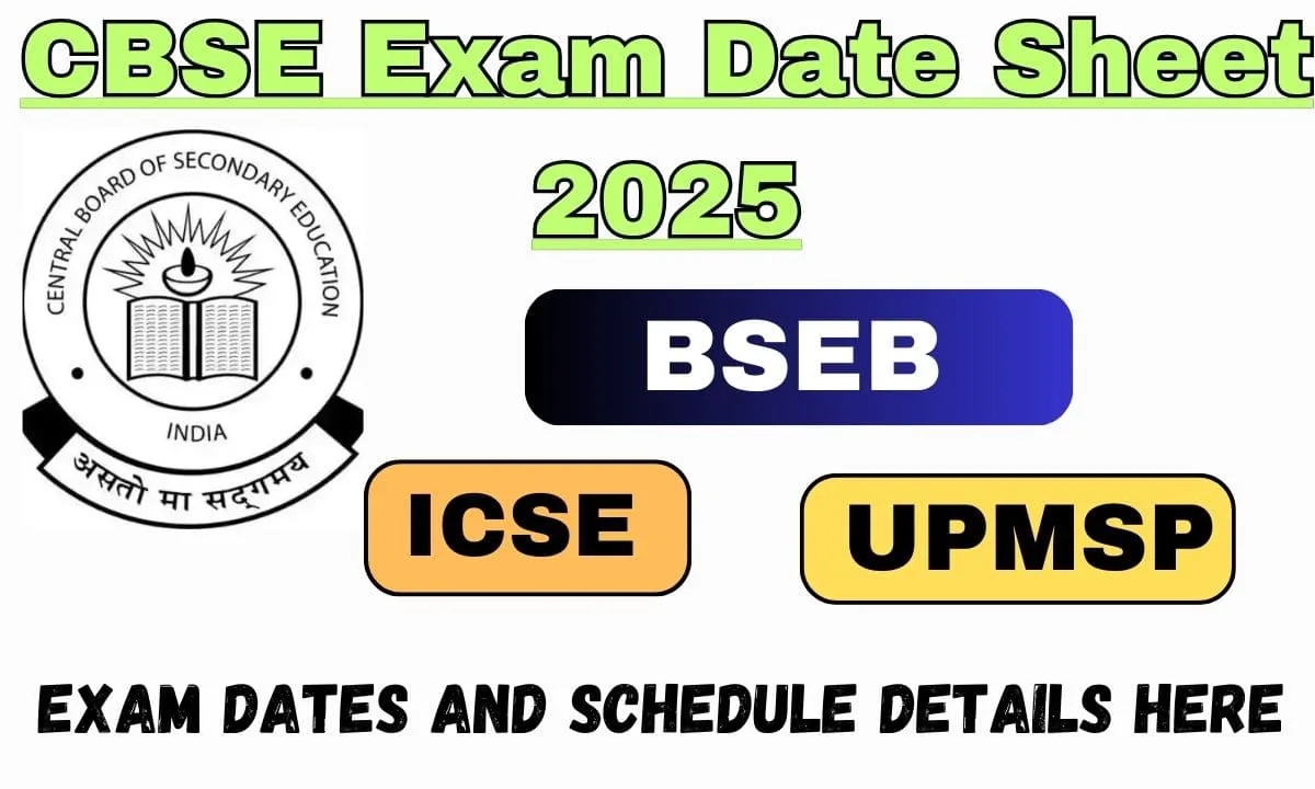 CBSE Exam Date Sheet 2025: Check BSEB UPMSP ICSE Board Exam Dates And ...