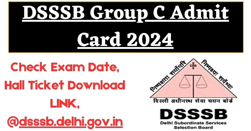 DSSSB Group C Admit Card 2024