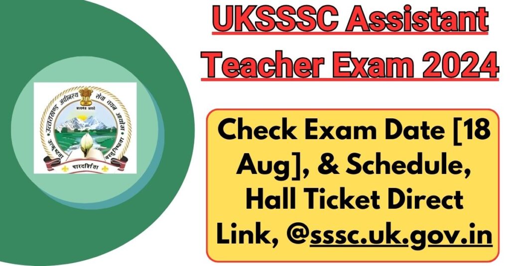 UKSSSC Assistant Teacher Exam 2024