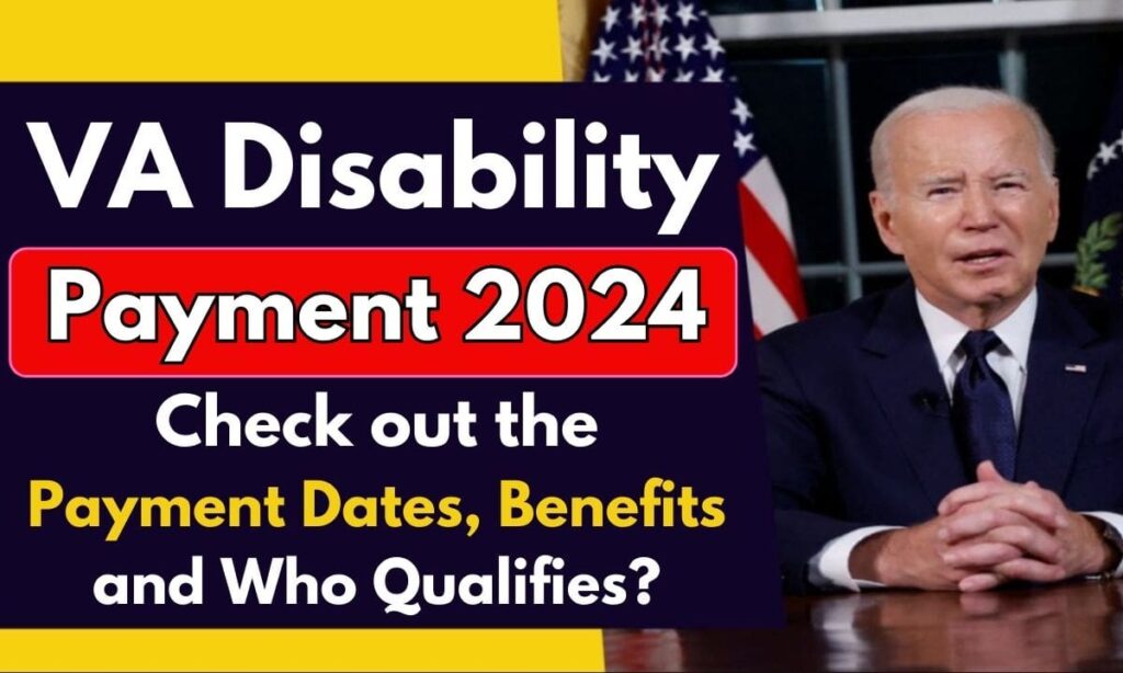 VA Disability Payment 2024 Check Out The Payment Dates, Benefits And