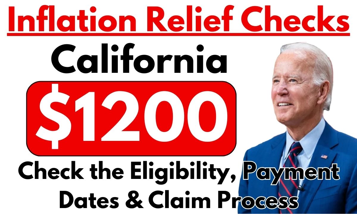 1200 California Inflation Relief Checks 2024 Check The Eligibility, Payment Dates & Claim