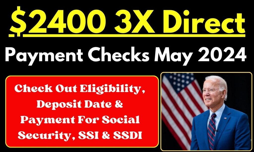 2400 3X Direct Payment Checks 2024