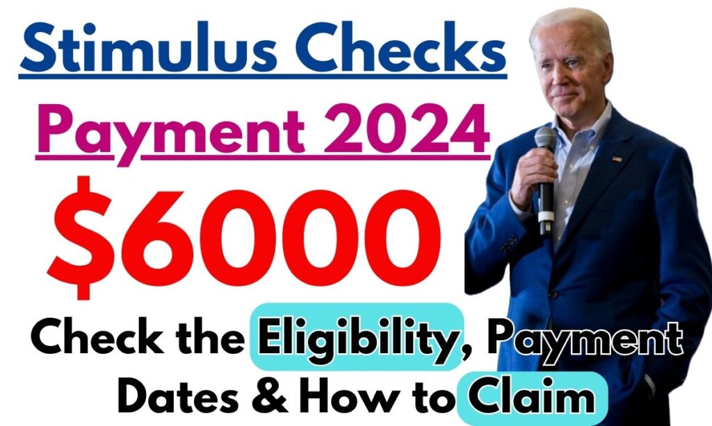 6000 Stimulus Checks Payment May 2024 Check The Eligibility, Payment