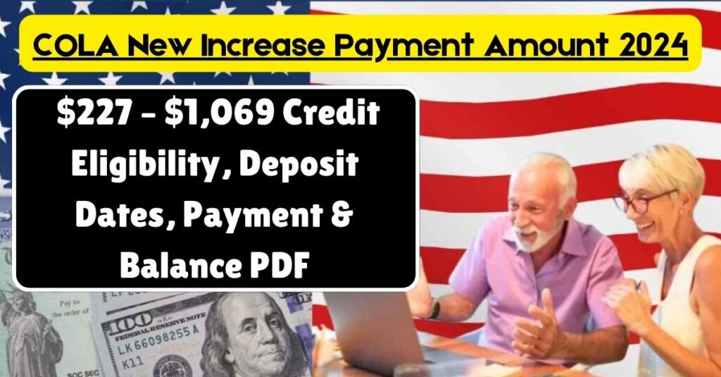 COLA New Increase Payment Amount 2024 227 1,069 Credit Eligibility