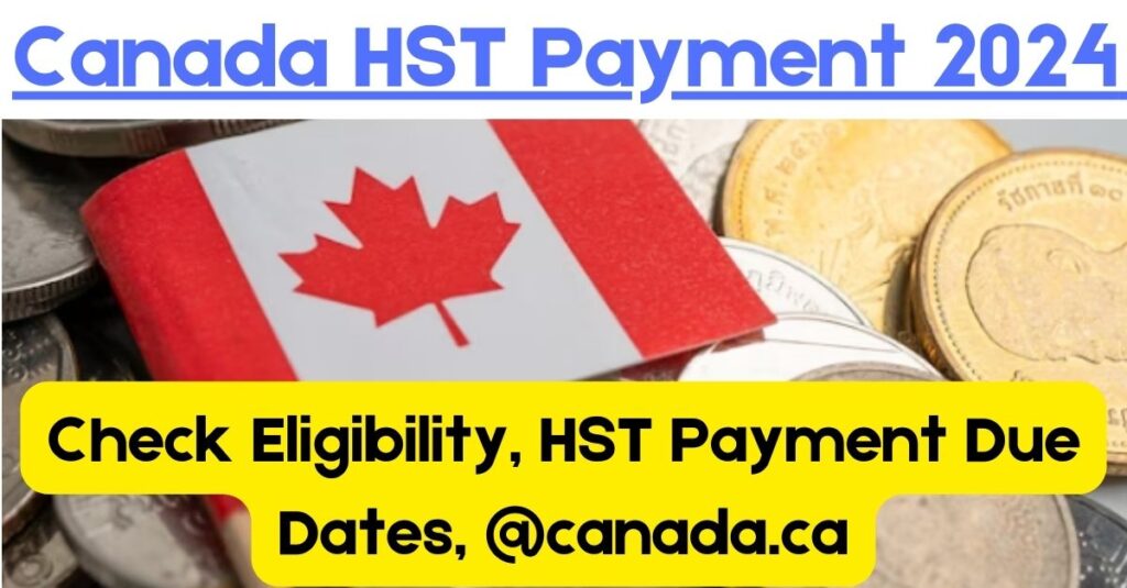 Canada HST Payment 2024 