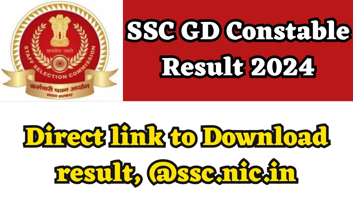 SSC GD Constable Result 2024 Direct Link To Download Result, ssc.nic
