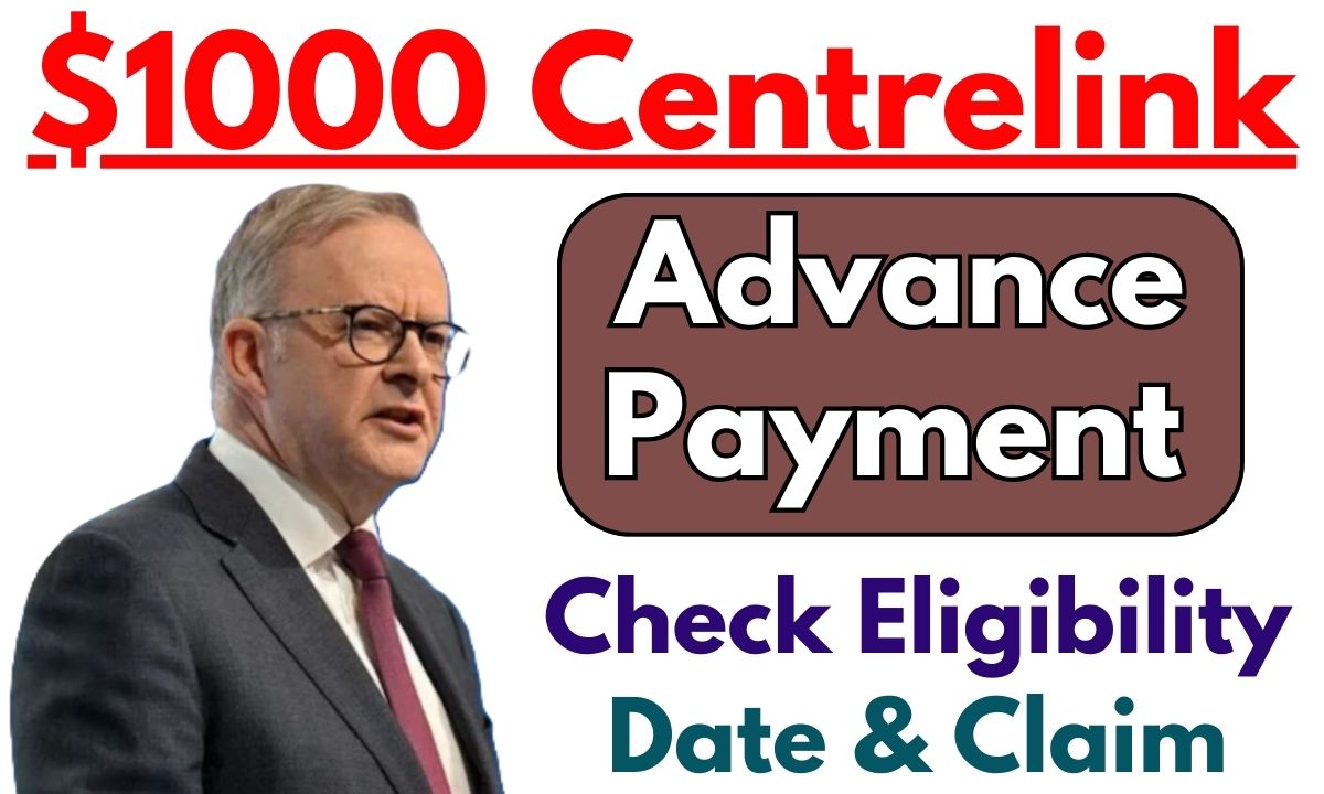 1000 Centrelink Advance Payment September 2024, Check Eligibility