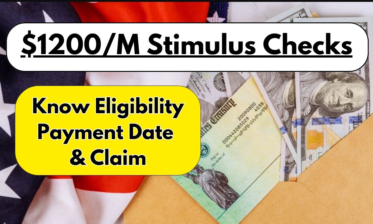 1200/M Stimulus Checks June 2024 For Everyone Know Eligibility