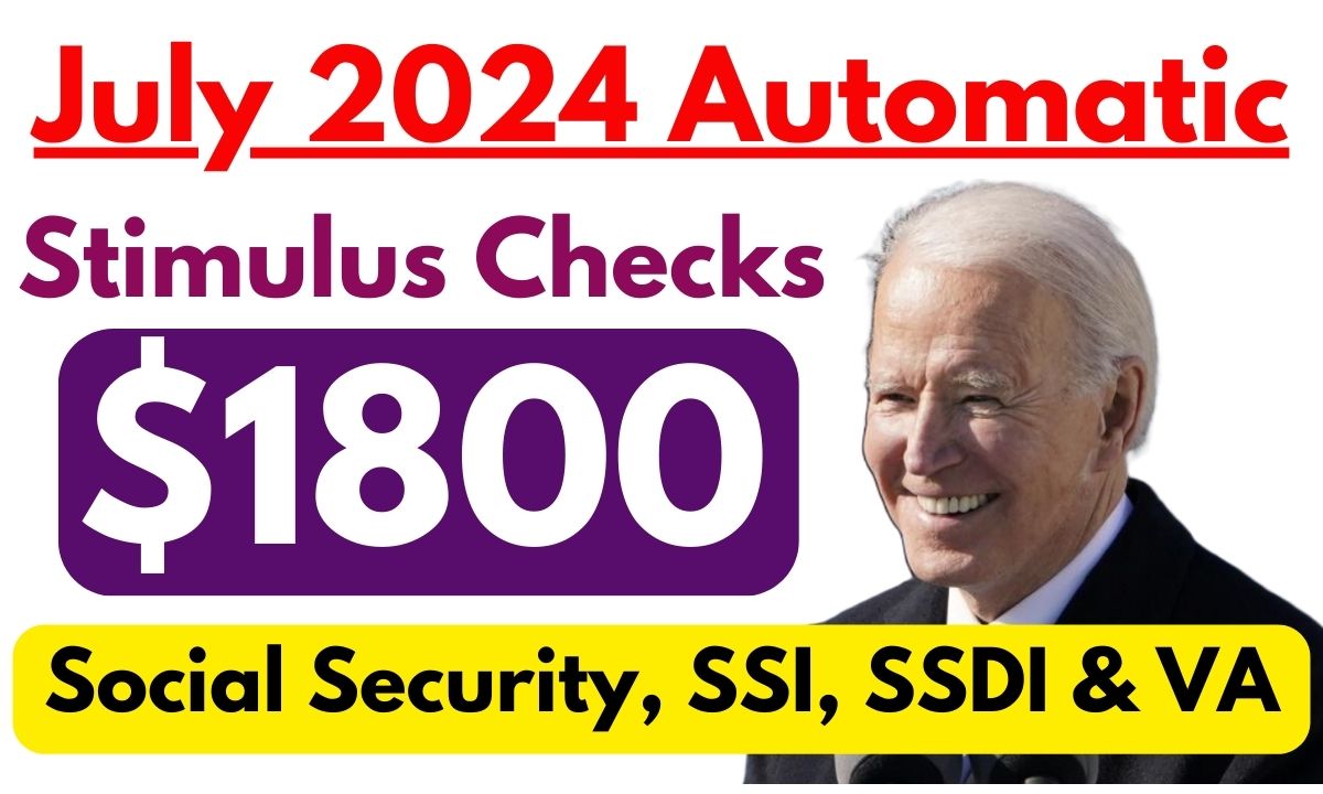 1800 Automatic Stimulus Checks For Social Security July 2024 Know