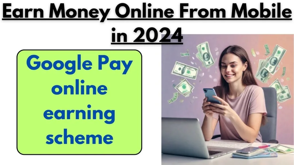 Earn Money Online From Mobile in 2024