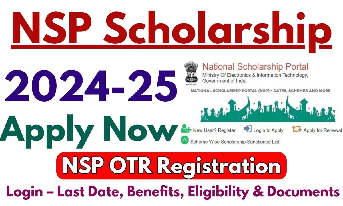 NSP Scholarship 2024 Check Eligibility Criteria, Registration Dates