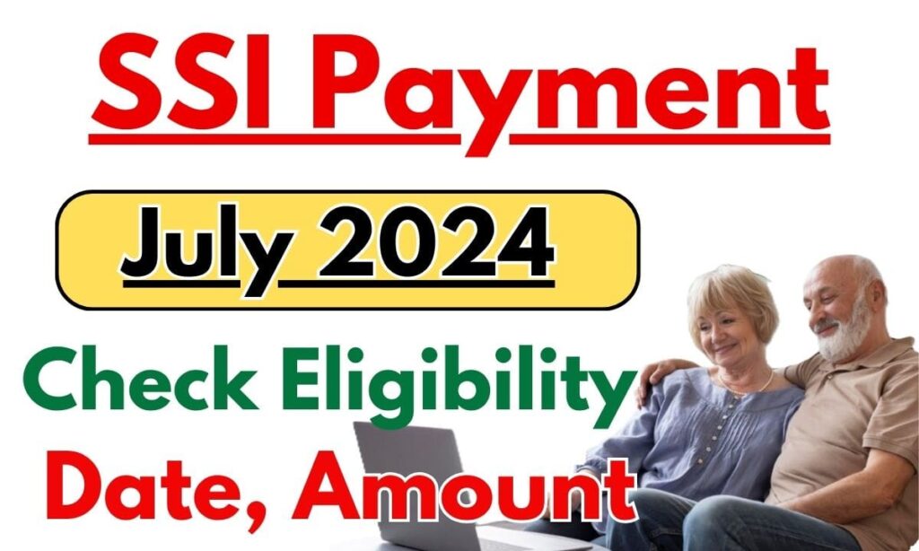 SSI Payment July 2025 Check Eligibility, Dates & Amount Details Here