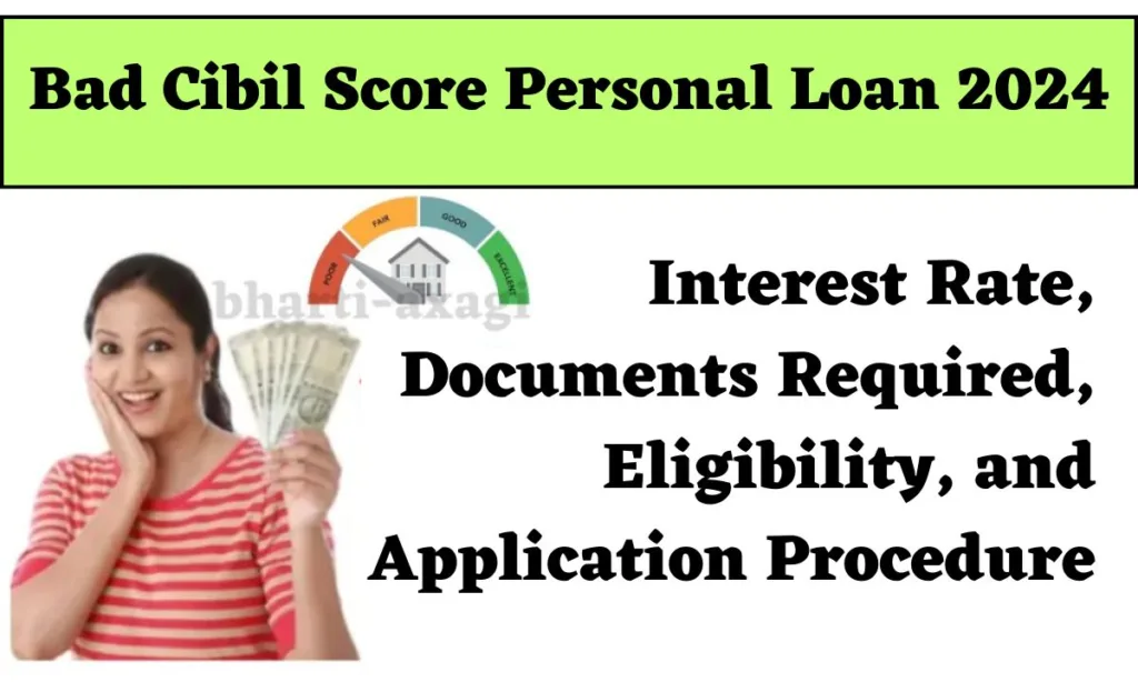 Bad Cibil Score Personal Loan 2024