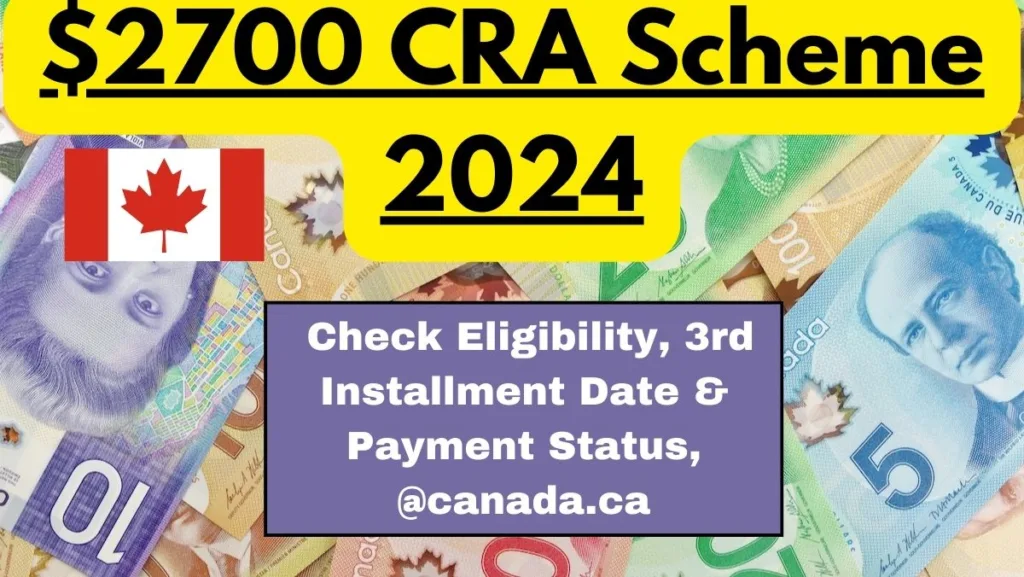 $2700 CRA Scheme 2024