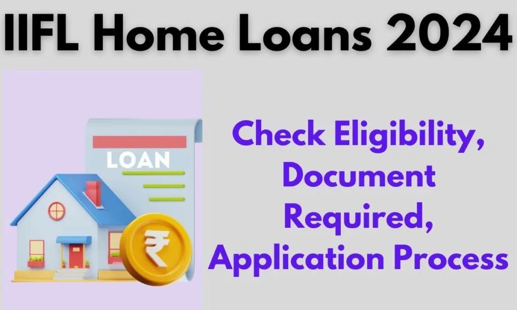 IIFL Home Loans 2024