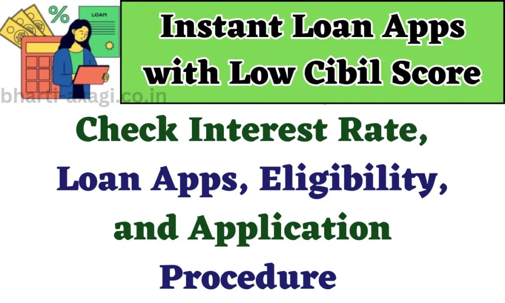 Instant Loan Apps with Low Cibil Score