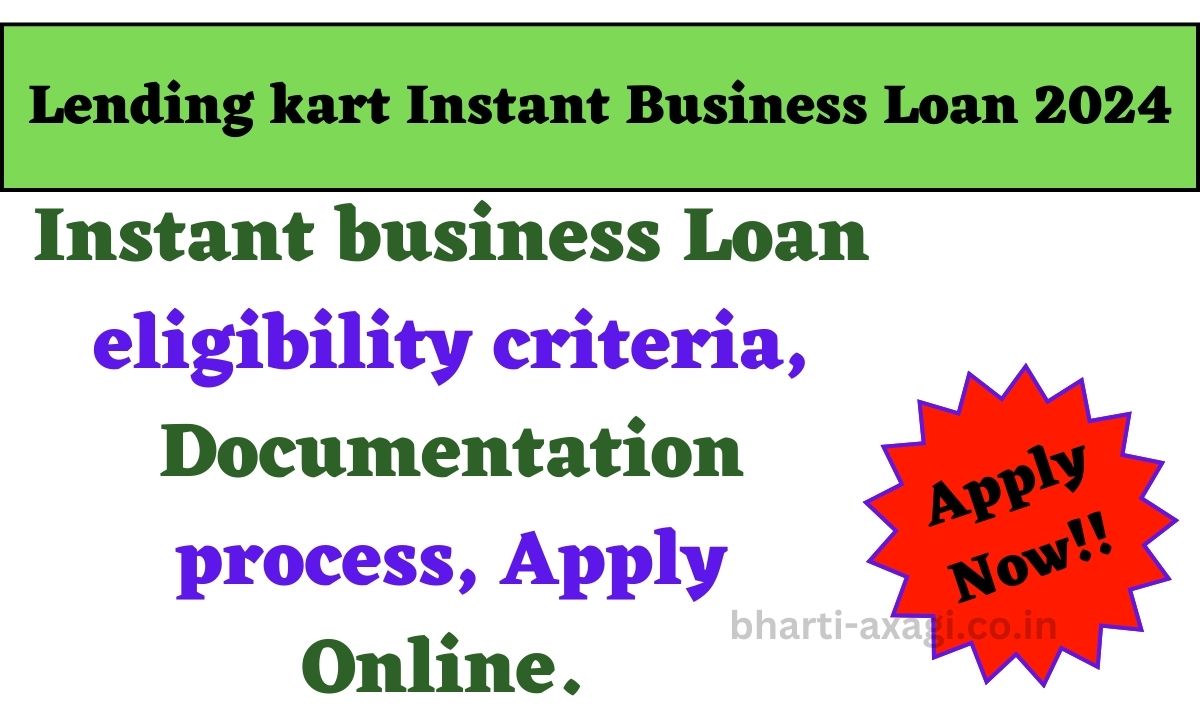 Lending kart Instant Business Loan 2024 Instant business Loan eligibility criteria Documentation process Apply Online. 1