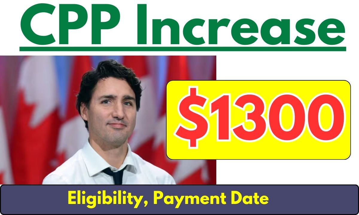 1300 CPP Increase 2024