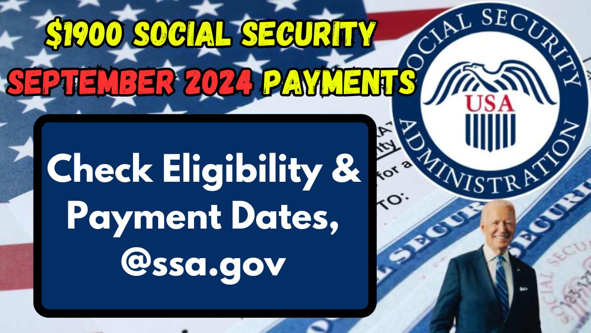 What Are Dates For 1900 Social Security Payment 2024? Check