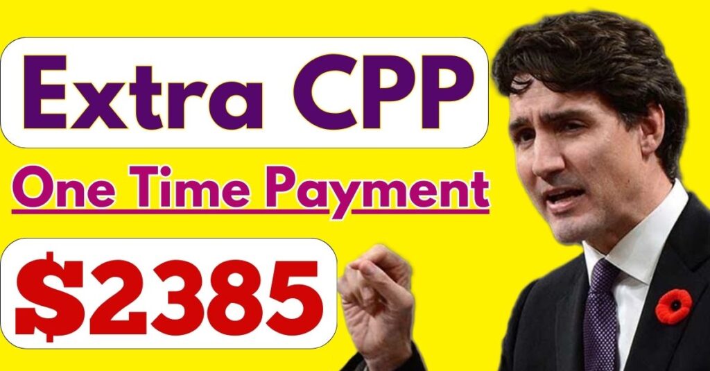 2385 CPP Extra One Time Payment